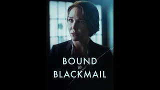 FULL MOVIE Bound by Blackmail - movies 2022 years NEW FILM original