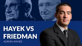 Friedman vs Hayek - Adrián Ravier