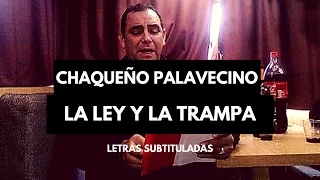 La ley la trampa - El Chaqueño Palavecino (Hd subtitulado)