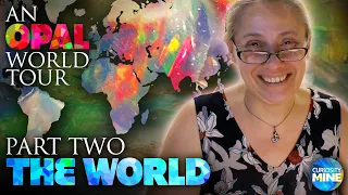 Opal of the World - Mexico, Ethiopia, Tanzania - A World Tour of Opal, Part 2