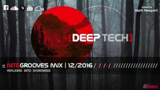 :: nitegrooves mix | Deep House, Tech House & Progressive House | 12/2016