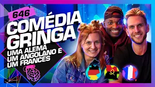 COMÉDIA GRINGA: LEA MARIA, PAUL CABANNES E BAPTISTA MIRANDA - Inteligência Ltda. Podcast #647