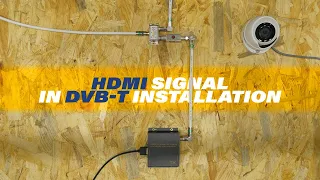 HDMI Signal in DVB-T Installation - Signal Modulator