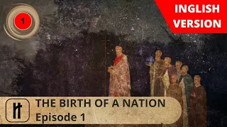 THE BIRTH OF A NATION. Episode 1.  Docudrama. English Subtitles. Russian History.