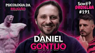 Daniel Gontijo: Psicologia, Religiões, Ateísmo e Ciência - Sem Groselha Podcast #191