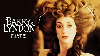 BARRY LYNDON | Structure, Themes and Narrative (Part 2)