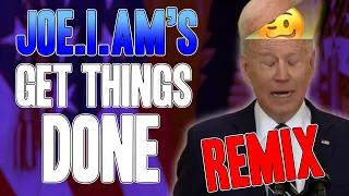 Joe.I.Am's "Get Things Done" REMIX - WTFBRAHH