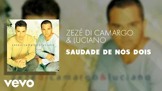 Zezé Di Camargo & Luciano - Saudade de nós Dois (Áudio Oficial)