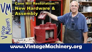 Chattanooga No. 11 Cane Mill Restoration: Making Hardware and Reassembly