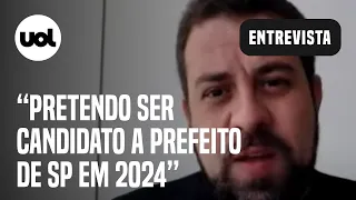 Boulos: Pretendo ser candidato a prefeito de São Paulo em 2024, mas antes há a batalha de 2023