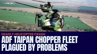 ADF Taipan Helicopter Fleet Plagued By Problems