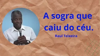 A sogra que caiu do céu - Raul Teixeira