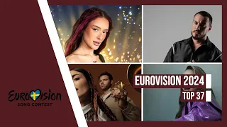 Eurovision 2024 | Top 37 | +🇮🇱🇬🇪🇦🇲🇦🇿