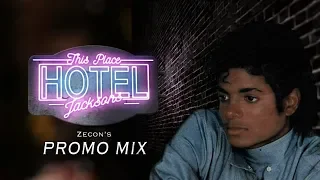 THIS PLACE HOTEL (AKA Heartbreak Hotel) - (Zecon's Promo Mix) | The Jacksons