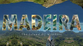 MADEIRA - The Island of Wonders