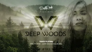 Pretty Pink - Deep Woods #183 (Radio Show)