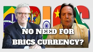 BRICS: No New Currency Needed?!