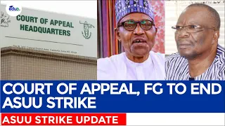 Court Of Appeal, FG to End ASUU Strike - ASUU Strike Update