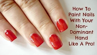 How To Paint Nails With Your Non-Dominant Hand Like A Pro!