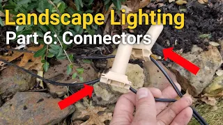 Landscape lighting 101: Best place to learn more about outdoor lighting CONNECTORS - Part 6 of 7