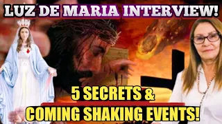 Luz De Maria Interview: The 5 Secrets From Christ and the End Times Events to Come Soon!