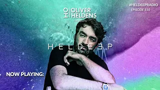 Oliver Heldens - Heldeep Radio #510