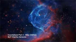 incantations Part 4 (MJY Electra Versions) MIKE OLDFIELD