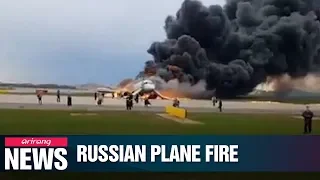 Forty-one people killed in Russian passenger plane fire