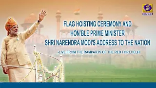 Flag Hoisting Ceremony and Hon'ble Prime Minister Shri Narendra Modi's Address to the Nation | Live
