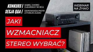 Jaki wzmacniacz stereo wybrać? Webinar na żywo | Konkurs | Sesja Q&A