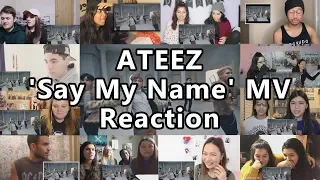 ATEEZ(에이티즈) - 'Say My Name' Official MV "Reaction Mashup"