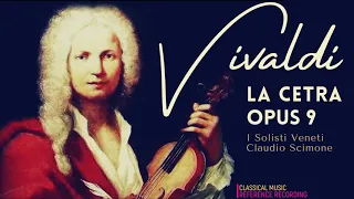 Vivaldi - La Cetra Op.9: 12 Concertos for Violin, Strings & Basso continuo (r.r.: Claudio Scimone)