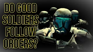 Do Good Soldiers Follow Orders? | A Star Wars Question