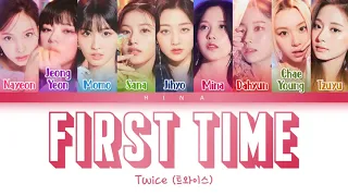 TWICE (트와이스) - First Time - Color Coded Lyrics (Hang/Rom/Eng)