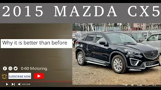 2015 MAZDA CX5: Better than before?