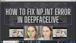 Quick and Simple Fix for 'np.int' Error in DeepFaceLive
