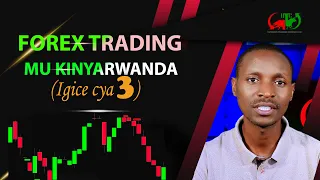 Forex trading mu kinyarwanda (Igice cya 3)