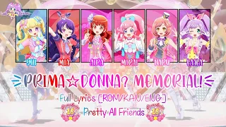 Prima☆Donna? Memorial! (プリマ☆ドンナ？メモリアル！)｜Pretty All Friends｜FULL+LYRICS[ROM/KAN/ENG]｜Kiratto Pri☆Chan