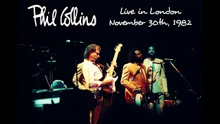 Phil Collins - Live in London - November 30th, 1982