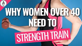 Why Strength Training For Women Over 40 Is NEEDED