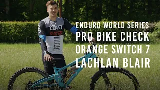 🚨 Orange Switch 7 Enduro World Series Pro Bike Check with Lachlan Blair🚨