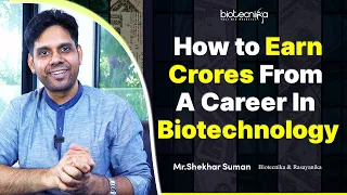 How to Earn Crores From A Career in Biotechnology?