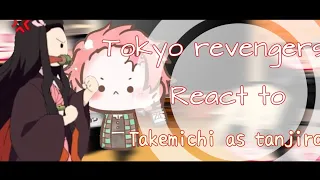 ◍•Tokyo Revengers react to Takemichi as Tanjiro•◍ //cringe// 1/?? (read desc)