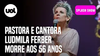 Ludmila Ferber: Pastora e cantora gospel morre aos 56 anos