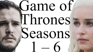 Game of Thrones Seasons 1–6 in 5 Minutes