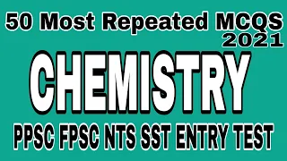 50 Most Repeated Chemistry MCQS For PPSC, FPSC, NTS, SST And Competitive Exams | Chemistry Mcqs PDF