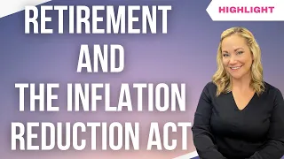 How The Inflation Reduction Act Impacts Retirement - CLIP