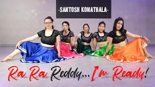 Ra Ra Reddy I’m Ready Dance Cover | Macherla Niyojakavargam | Nithiin, Anjali | Santosh Choreography