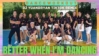 Better when im Dancing Meghan trainor / Dj Yuanbryan Tiktok remix / dance workout