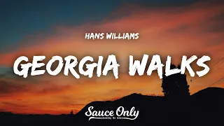 Hans Williams - Georgia Walks (Lyrics)